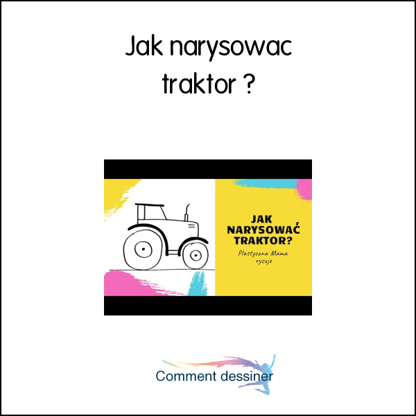 Jak narysować traktor